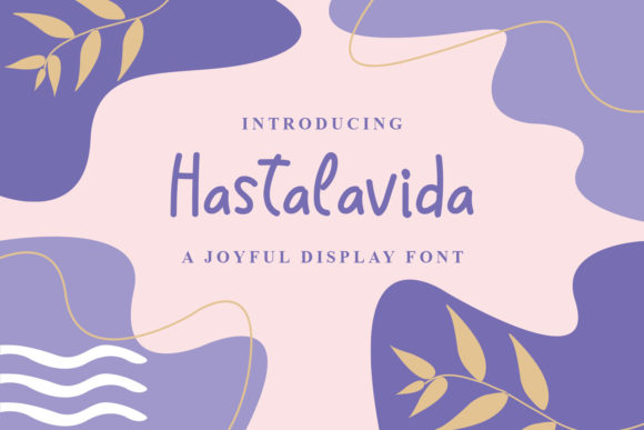 Hastalavida: A Playful Handwritten Font for Digital Design